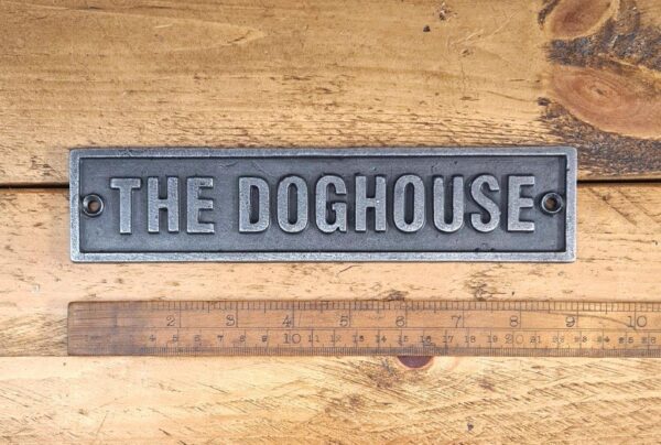 Plaque THE DOGHOUSE Cast Antique Iron 40 x 230mm